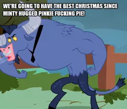 Size: 585x500 | Tagged: caption, derpibooru import, edit, edited screencap, holiday, image macro, impact font, implied christmas, implied minty, implied pinkie pie, iron will, male, minotaur, movie reference, national lampoon's christmas vacation, putting your hoof down, safe, screencap, solo, text, vulgar