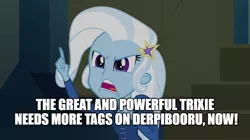 Size: 896x500 | Tagged: safe, derpibooru import, edit, edited screencap, screencap, trixie, equestria girls, rainbow rocks, caption, greatness is wasted on maggots like you, image macro, meme, text, trixie yells at everything