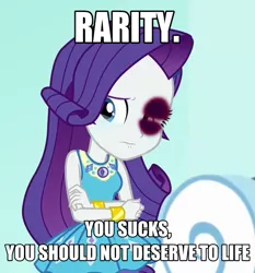 Size: 509x545 | Tagged: safe, derpibooru import, edit, edited screencap, screencap, rarity, equestria girls, equestria girls series, rollercoaster of friendship, 1000 hours in ms paint, abuse, abuse edit, background pony strikes again, black eye, caption, cropped, crying, downvote bait, edgy, engrish, eqg abuse edits, female, geode of shielding, go to sleep wind rider, grammar error, image macro, implied applejack, magical geodes, meme, op is illiterate, op is on drugs, op is trying too hard, op is wrong, raribuse, sad, solo, terrible, text, verbal abuse