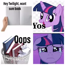 Size: 640x640 | Tagged: safe, artist:jengazi, derpibooru import, edit, edited screencap, screencap, twilight sparkle, twilight sparkle (alicorn), oc, alicorn, human, pony, adorable distress, birb, book, book abuse, bookhorse, bronybait, caption, comic, crying, cute, dank memes, female, floppy ears, frown, hand, happy, image macro, into the trash it goes, irl, irl human, lidded eyes, looking at you, mare, meme, photo, ponified animal photo, ponified meme, pure unfiltered evil, sad, sadorable, screencap comic, simple background, smiling, spread wings, text, that pony sure does love books, trash can, wavy mouth, white background, wings, you monster