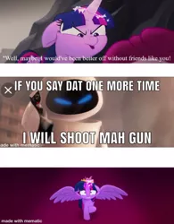 Size: 780x1000 | Tagged: safe, derpibooru import, edit, edited screencap, screencap, pinkie pie, twilight sparkle, twilight sparkle (alicorn), alicorn, pony, my little pony: the movie, eve, gun, mematic.net, offscreen character, this will end in death, this will end in pain, this will end in tears, this will not end well, wall-e, weapon