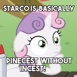 Size: 602x602 | Tagged: safe, derpibooru import, edit, edited screencap, screencap, sweetie belle, pony, unicorn, ponyville confidential, caption, cropped, exploitable meme, female, filly, gravity falls, image macro, implied incest, meme, obligatory pony, shipping, solo, star vs the forces of evil, sudden clarity sweetie belle, text, what the fuck did you just bring upon this cursed land