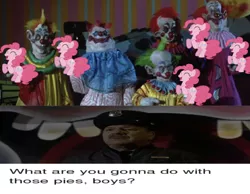 Size: 652x507 | Tagged: safe, derpibooru import, edit, edited screencap, editor:undeadponysoldier, screencap, pinkie pie, earth pony, human, pony, clown, clown makeup, clown outfit, comments, female, funny, funny as hell, irl, irl human, killer klowns from outer space, lol, mare, meme, movie, photo, police hat, police officer, police uniform, pun, wrong aspect ratio