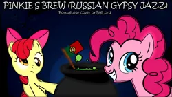 Size: 1024x576 | Tagged: apple bloom, cartoonified, cauldron, dark blue background, derp, derpibooru import, dizzy, drunk, drunk bubbles, drunker bloom, pinkiebloom, pinkie pie, pinkie's brew, portuguese, portuguese flag, safe, smiling, text