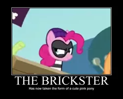 Size: 750x600 | Tagged: safe, artist:alphagirl404, derpibooru import, edit, edited screencap, screencap, pinkie pie, earth pony, pony, pinkie apple pie, apples to the core, crossover, lego, lego island, motivational poster, solo focus, the brickster