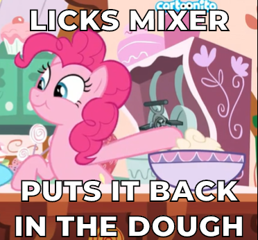 Size: 372x346 | Tagged: safe, derpibooru import, edit, edited screencap, screencap, pinkie pie, pony, between dark and dawn, caption, cropped, cute, diapinkes, double dipping, dough, egg mixer, faic, fuck the police, image macro, kitchen, meme, pinkie being pinkie, pure unfiltered evil, solo, sugarcube corner, text, unsanitary