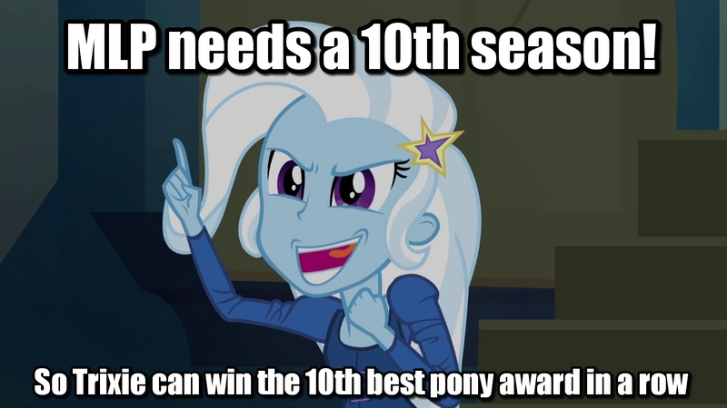 Size: 1440x810 | Tagged: safe, derpibooru import, edit, edited screencap, screencap, trixie, equestria girls, rainbow rocks, best pony, caption, dronies, entitlement, hilarious in hindsight, image macro, inverted mouth, laughing, meme, season 10, text, text edit, trixie yells at everything, trixie's eqg demands