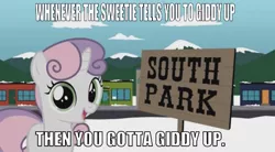 Size: 639x354 | Tagged: safe, artist:tweek studio animation, derpibooru import, edit, edited screencap, editor:undeadponysoldier, screencap, sweetie belle, pony, unicorn, adorable face, caption, crossover, cute, female, filly, giddy up, happy, image macro, looking at you, meme, mountain, sign, solo, south park, talking to viewer, text