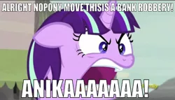 Size: 636x363 | Tagged: safe, derpibooru import, edit, edited screencap, editor:undeadponysoldier, screencap, starlight glimmer, pony, unicorn, series:spikebob scalepants, the cutie map, attica, bank robbery, caption, discovery family logo, female, funny, image macro, mare, missing identity, open mouth, quiet, reference, shut up twilight, solo, spongebob squarepants, text, yelling