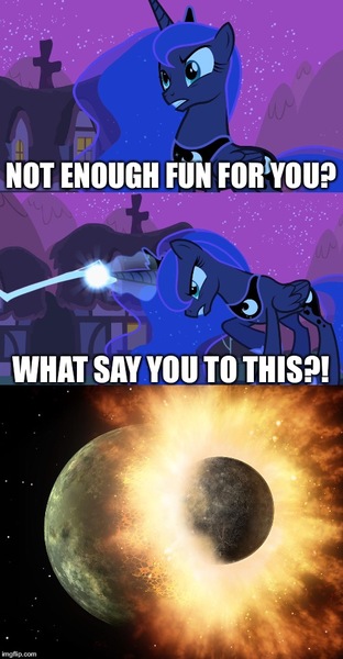 Size: 500x962 | Tagged: semi-grimdark, derpibooru import, edit, edited screencap, screencap, princess luna, alicorn, pony, luna eclipsed, and everypony died, angry, collision, comic, destruction, disproportionate retribution, earth, magic, moon, nightmare night, quote, screencap comic, text, well that escalated quickly