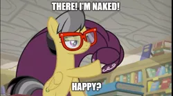 Size: 897x500 | Tagged: safe, derpibooru import, edit, edited screencap, screencap, a.k. yearling, daring do, pegasus, pony, daring doubt, caption, clothes, glasses, image macro, meme, robe, text, we don't normally wear clothes