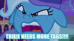 Size: 888x499 | Tagged: angry, blue mcglue, caption, derpibooru, derpibooru import, eat a dick, edit, edited screencap, floppy ears, image macro, meme, meta, safe, screencap, solo, tags, text, to where and back again, trixie, trixie needs more tags, trixie's wagon, trixie yells at everything