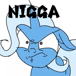 Size: 1078x1078 | Tagged: safe, artist:treble clefé, derpibooru import, trixie, pony, unicorn, student counsel, angry, female, mare, mouthpiece, n word, nigga, out of character, rage, simple background, slur, solo, vulgar, white background