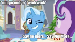 Size: 960x540 | Tagged: a horse shoe-in, caption, derpibooru import, edit, edited screencap, image macro, meme, monty python, monty python's flying circus, nudge nudge, one eye closed, phyllis, safe, school of friendship, screencap, starlight glimmer, text, trixie, trixie yells at everything, wink