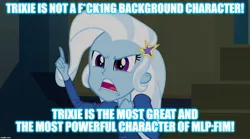 Size: 1280x714 | Tagged: safe, derpibooru import, trixie, equestria girls, rainbow rocks, caption, image macro, meme, solo, text, trixie yells at everything, vulgar