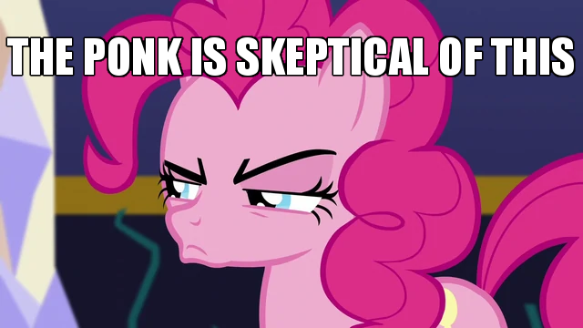 Size: 640x360 | Tagged: caption, derpibooru import, faic, frown, glare, image macro, narrowed eyes, pinkie pie, ponk, safe, skeptical, text, the one where pinkie pie knows