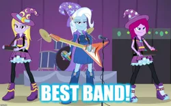 Size: 1302x808 | Tagged: safe, derpibooru import, fuchsia blush, lavender lace, trixie, equestria girls, rainbow rocks, best band, caption, image macro, meme, text, trixie and the illusions, trixie yells at everything