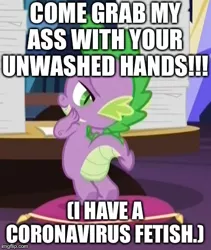 Size: 398x472 | Tagged: suggestive, derpibooru import, edit, edited screencap, editor:useraccount, screencap, spike, dragon, once upon a zeppelin, bug chaser, caption, coronavirus, covid-19, cropped, dude not funny, excessive exclamation marks, image macro, male, solo, text, we are going to hell