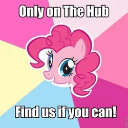 Size: 600x600 | Tagged: 2011, advice meme, artifact, derpibooru import, didn't age well, exploitable meme, meme, pinkie pie, ponibooru, safe, the hub