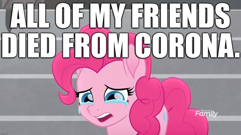 Size: 1920x1080 | Tagged: safe, derpibooru import, edit, edited screencap, editor:useraccount, screencap, pinkie pie, earth pony, pony, rainbow roadtrip, caption, coronavirus, covid-19, crying, female, image macro, implied death, implied mane six, mare, meme, sad, solo, text, too soon