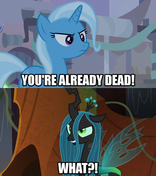 Size: 1280x1440 | Tagged: safe, derpibooru import, edit, edited screencap, editor:jaredking203, screencap, queen chrysalis, trixie, changeling, unicorn, road to friendship, the beginning of the end, caption, female, hokuto no ken, image macro, meme, omae wa mou shindeiru, text, trixie yells at everything