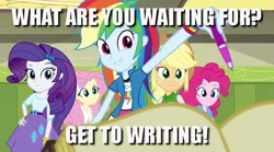 Size: 640x357 | Tagged: safe, derpibooru import, edit, edited screencap, screencap, applejack, fluttershy, pinkie pie, rainbow dash, rarity, equestria girls, rainbow rocks, caption, expecting, grin, humane five, image macro, inspiration, meme, motivational, pen, smiling, text, writing