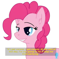 Size: 2000x2000 | Tagged: safe, artist:poniidesu, derpibooru import, pinkie pie, ponified, earth pony, pony, /mlp/, coronavirus, covid-19, covidiots, drawthread, ear fluff, meme, ponified meme, simple background, solo, speech, talking, text, this is why we can't have nice things, transparent background