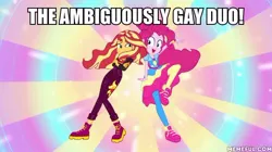 Size: 600x337 | Tagged: safe, derpibooru import, edit, edited screencap, screencap, pinkie pie, sunset shimmer, equestria girls, equestria girls series, sunset's backstage pass!, spoiler:eqg series (season 2), ambiguously gay, ambiguously gay duo, caption, image macro, implied gay, implied sunsetpie, text