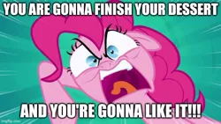 Size: 666x375 | Tagged: safe, derpibooru import, edit, edited screencap, screencap, pinkie pie, earth pony, pony, pinkie pride, angry, caption, dying for pie, female, floppy ears, image macro, mare, meme, shitposting, solo, spongebob squarepants, text, uvula, yelling