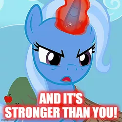 Size: 500x500 | Tagged: caption, cropped, derpibooru import, edit, edited screencap, image macro, magic duel, safe, screencap, steven universe, stronger than you, text, trixie