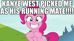 Size: 1280x720 | Tagged: 2020, 2020 presidential election, caption, derpibooru import, edit, edited screencap, election, excited, image macro, kanye west, pinkie pie, politics, president, presidential election, safe, screencap, smiling, text, vice president