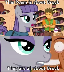 Size: 844x956 | Tagged: brock, caption, derpibooru import, edit, edited screencap, image macro, maud pie, meme, pokémon, pun, safe, screencap, text