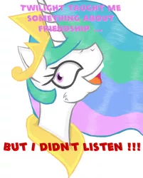 Size: 1085x1350 | Tagged: artist:cuddlelamb, caption, derpibooru import, exploitable meme, i didn't listen, image macro, meme, princess celestia, safe, solo, text