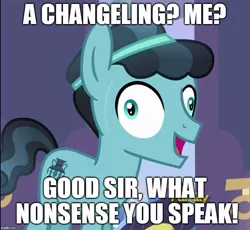 Size: 831x765 | Tagged: caption, changeling, crystal hoof, crystal hoof didn't listen, derpibooru import, disguise, disguised changeling, edit, edited screencap, image macro, meme, most definitely not a changeling, nonsense, safe, screencap, text, the times they are a changeling, thorax