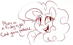 Size: 1030x633 | Tagged: safe, artist:notenoughapples, derpibooru import, pinkie pie, earth pony, pony, alone on a friday night? god you're pathetic, dialogue, female, friday night, insult, lineart, mare, meme, monochrome, open mouth, rude, simple background, solo, talking to viewer, text, white background