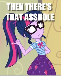 Size: 852x1060 | Tagged: safe, derpibooru import, edit, edited screencap, screencap, sci-twi, twilight sparkle, equestria girls, equestria girls series, and then there's this asshole, annoyed, caption, glasses, image macro, meme, pointing, text, vulgar