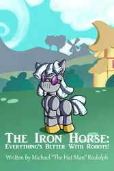 Size: 682x1024 | Tagged: source needed, safe, artist:greenfinger, derpibooru import, oc, oc:turing test, unofficial characters only, pony, robot, robot pony, fanfic, fanfic:the iron horse: everything's better with robots, fanfic art, fanfic cover, grass, solo, windmill