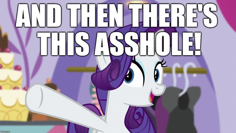 Size: 1280x720 | Tagged: and then there's this asshole, canterlot boutique, caption, derpibooru import, edit, edited screencap, image macro, meme, rarity, safe, screencap, text, vulgar