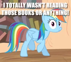 Size: 930x807 | Tagged: blatant lies, caption, caught, cropped, derpibooru import, dialogue, edit, edited screencap, golden oaks library, guilty, image macro, it's about time, meme, rainbow dash, safe, screencap, solo, text