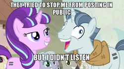 Size: 800x450 | Tagged: safe, derpibooru import, edit, edited screencap, screencap, party favor, starlight glimmer, pony, unicorn, the cutie map, caption, derp face, equal cutie mark, exploitable meme, female, i didn't listen, image macro, male, mare, meme, our town, s5 starlight, stallion, text