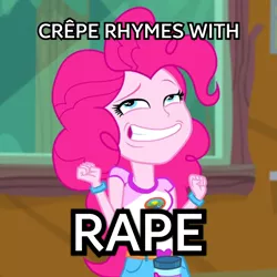 Size: 1024x1024 | Tagged: suggestive, derpibooru import, edit, edited screencap, screencap, pinkie pie, equestria girls, legend of everfree, captain obvious, caption, cropped, crêpe face, downvote bait, implied rape, op is wrong, solo