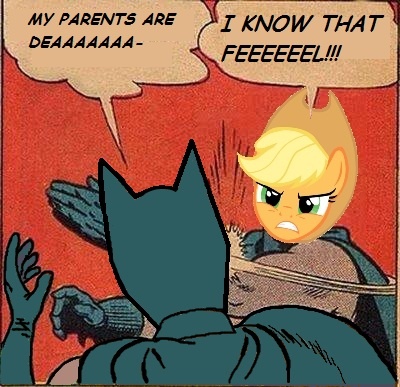 Size: 400x387 | Tagged: applejack, applejack's parents, batman, caption, derpibooru import, image macro, meme, my parents are dead, safe, slap, text, that feel