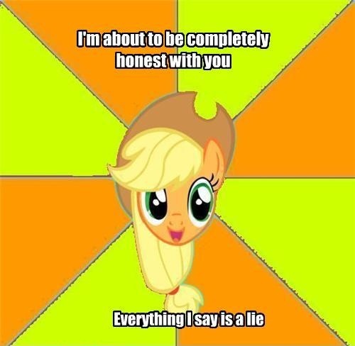 Size: 500x488 | Tagged: advice meme, applejack, caption, derpibooru import, exploitable meme, image macro, impact font, liar's paradox, meme, safe, text