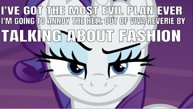 Size: 668x377 | Tagged: safe, derpibooru import, edit, edited screencap, editor:undeadponysoldier, screencap, rarity, unicorn, made in manehattan, >:), caption, drama, evil smirk, female, funny, funny as hell, image macro, looking at you, makeup, mare, obsession, plotting, smiling, smirk, solo, text, that pony sure does love fashion, viva reverie