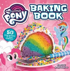 Size: 1400x1435 | Tagged: safe, derpibooru import, official, pinkie pie, rainbow dash, pony, my little pony baking book, baking book, book, cake, chef's hat, cookbook, food, fork, hat, merchandise, my little pony logo, rainbow, rainbow cake, sprinkles