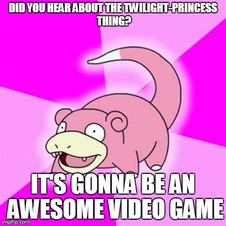 Size: 460x460 | Tagged: advice meme, derpibooru import, exploitable meme, meme, pokémon, safe, slowpoke, slowpoke (pokémon), the legend of zelda, the legend of zelda: twilight princess