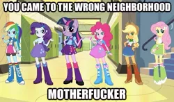 Size: 625x367 | Tagged: safe, derpibooru import, applejack, fluttershy, pinkie pie, rainbow dash, rarity, twilight sparkle, anthro, equestria girls, caption, eqg promo pose set, equestria girls drama, faic, image macro, line-up, mane six, meme, smirk, text, twiface, twoiloight spahkle, vulgar, wrong neighborhood