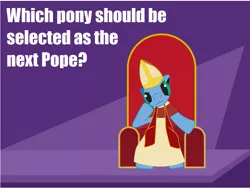 Size: 901x679 | Tagged: safe, derpibooru import, pony, discussion, meta, pope, selection, text