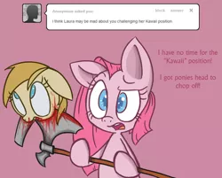 Size: 500x402 | Tagged: artist:voids-edge, ask, axe, blood, dead, decapitated, derpibooru import, implied murder, oc, pinkamena diane pie, pinkie pie, question pinkamena, semi-grimdark, severed head, tumblr, weapon