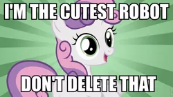 Size: 960x540 | Tagged: caption, cute, cutest pony alive, derpibooru import, edit, edited screencap, image macro, robot, safe, screencap, solo, sweetie belle, sweetie bot, text